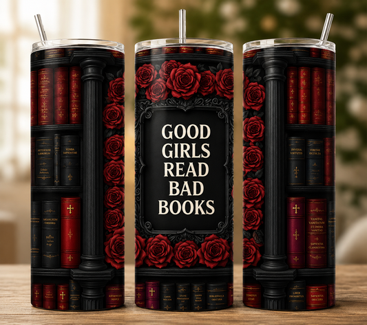 20 Oz Skinny Tumbler - Good Girl/Bad Books